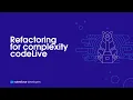 Refactoring for complexity codeLive