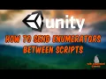 How to Send Enumerators Between Scripts