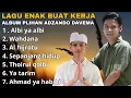 Download Lagu ADZANDO DAVEMA FULL ALBUM WAHDANA, ALBI YA ALBI, SEPANJANG HIDUP DAN AL HIJROTU