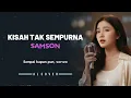 Lagu KISAH TAK SEMPURNA _ SAMSON _ By AL COVER