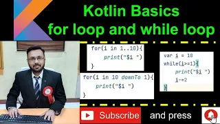 Kotlin Basics - For Loop and While Loop