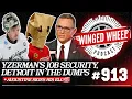 DETROIT IN THE DUMPS YZERMAN S JOB SECURITY AUGUSTINE SIGNS - Winged Wheel Podcast