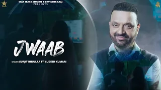 Jwaab (Official Video) Surjit Bhullar Ft Sudesh Kumari | New Punjabi Song 2023 | StarTrack Studioz