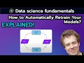 How to Automatically Retrain Your Models with Concept Drift Detection Data Science Fundamentals