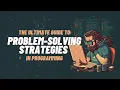 The Ultimate Guide to Problem-Solving Strategies in Programming