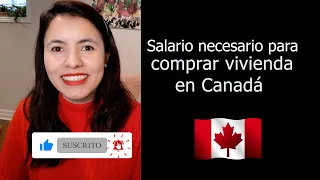 comprar casa en canad cuanto debes ganar salary required to afford a house in canada