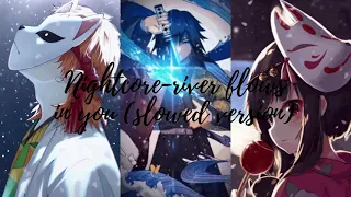 Download Nightcore river flows in you slowed version MP3