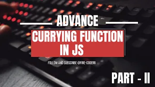 Advance Currying Technique in JavaScript Explained - Part II
