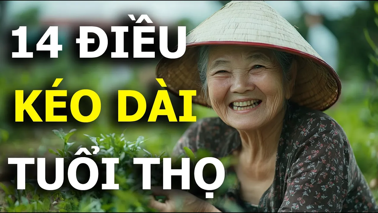 Outline Video 14 điều này sẽ giúp bạn sống hạnh phúc đến già - Sống hạnh phúc mỗi ngày