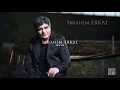 İbrahim Erkal - Sevme