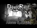 Download Lagu Deep Rest - Alone \u0026 Afraid