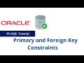 44 Primary and Foreign Key Constraints in Oracle