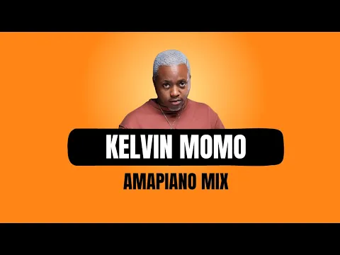 Download MP3 Kelvin Momo | AMAPIANO MIX 2023 | 30 SEPTEMBER