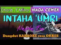 Download Lagu INTAHA UMRI - Nasida Ria Versi Qasidah Dangdut KARAOKE rasa ORKES