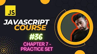 JavaScript Chapter 7 - Practice Set JavaScript Tutorial in Hindi