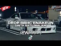 Download Lagu DROP BBHC ENAKEUN CINTA SATU MALAM SOUND JJ KANE FULL BASS COCOK BUAT DI MOBIL FYP TIKTOK 2025