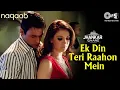Download Lagu Ek Din Teri Raahon Mein (Jhankar) Urvashi Sharrma, Akshaye Khanna | Javed Ali | Pritam | Naqaab