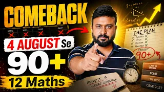 Class 12 Maths 2027 Comeback 🚀 | 4 August Se 90+ Strategy | CBSE Boards 2027 Preparation