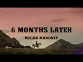 Download Lagu Megan Moroney - 6 Months Later (Lyrics)