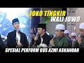 Download Lagu JOKO TINGKIR WALI JOWO - SPESIAL PERFORM GUS AZMI ASKANDAR