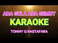 Download Lagu ADA GULA ADA SEMUT - TONY Q_REGE _KARAOKE