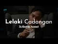Lagu 🎧 Lelaki Cadangan - T2 | English Version