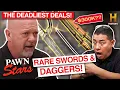 Unbelievably Sharp Deals for Swords and Daggers Pawn Stars