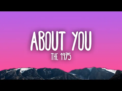Video Thumbnail: The 1975 - About You