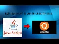 How to run java script in Ubuntu easily using terminal