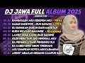 Lagu DJ JAWA FULL ALBUM TERBARU 2025 - DJ RANGKULEN AKU KEKEPEN AKU X SABAR SADEWOK - DUH SAYANG VIRAL