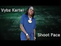 Download Lagu Vybz Kartel - Shoot Face (Official Music Visualizer)