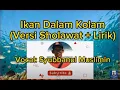 Download Lagu IKAN DALAM KOLAM VERSI SHOLAWAT + LIRIK - SYUBBANUL MUSLIMIN #sholawat #sholawatnabi #hadroh