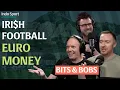 Bits Bobs Emails Euro money and Irish football Taking a stand