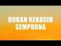 Download Lagu Aku Bukan Kekasih Sempurna -  Anji (Lirik Lagu) Aku bukan kekasih sempurna aku pasti ada kurangnya
