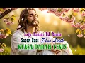 Lagu Kuasa Darah Yesus – Lagu Rohani DJ Remix Super Bass | Lagu Rohani Kristen Penuh Kuasa dan Harapan