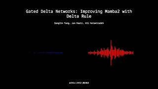 2412 06464 - Gated Delta Networks Improving Mamba2 with Delta Rule