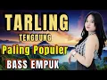 Download Lagu TARLING TENGDUNG PALING POPULER 2025 LAGU TARLING BASS EMPUK __ GAYENGG SEKALI