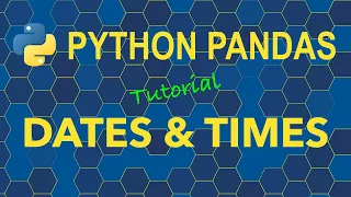 Python Pandas Dates and Times