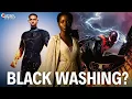 The Blackwashing Argument Doesn t Work Here s Why