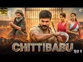 Download Lagu Chittibabu (2025) | Ram Charan, Samantha | New Released Hindi Dubbed Action Movie | Full HD