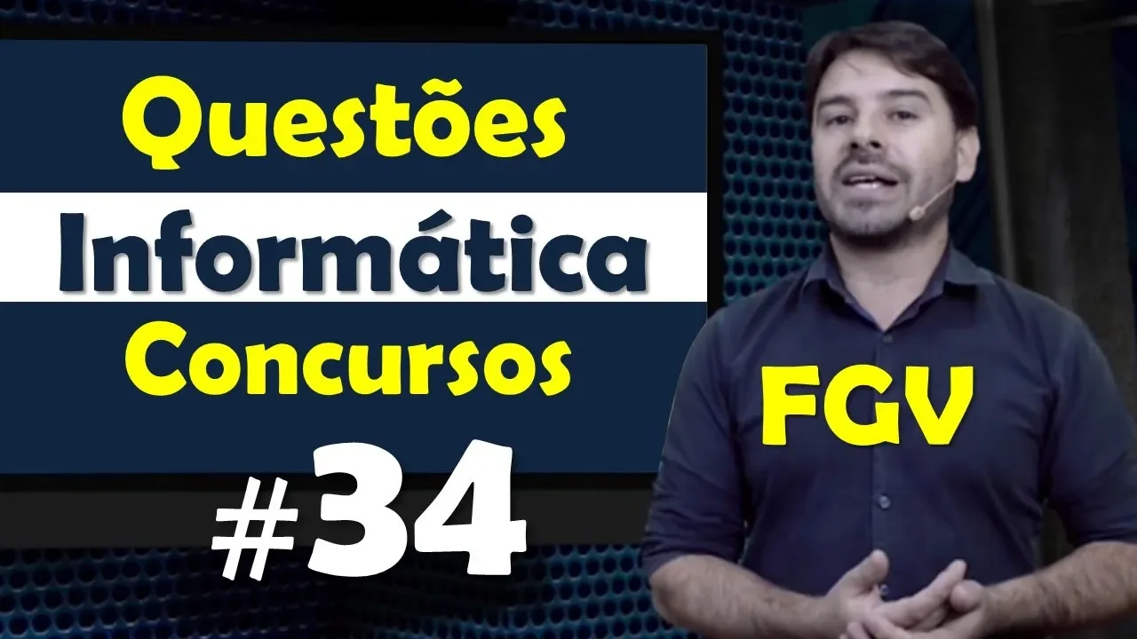 FGV - Questões de Informática para Concursos - Questão 34