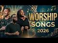 Powerful Gospel Worship Songs 2026 Brandon Lake Naomi Raine Maverick City Elevation Worship