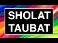 Download Lagu Sholat Taubat: Cara Sholat Taubat, Niat dan Waktu Sholat Taubat Nasuha