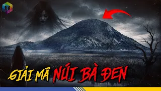 Bí Ẩn Kỳ Lạ Về Núi Bà Đen Và Hiện Tượng Tâm Linh Siêu Thực Trên Đỉnh Núi KHÓ LÝ GIẢI!!!