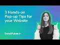 3 Hands on Pop up Tips for your Website