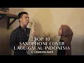 Download Lagu TOP 10 Lagu Galau Indonesia (Saxophone Cover by Desmond Amos)