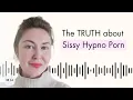 The TRUTH about Sissy Hypno Porn Genevieve Gluck