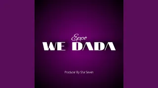 We Dada 