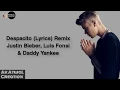 Justin Bieber - Despacito (Lyrics) ft. Luis Fonsi, Daddy Yankee