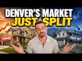 Denver s Housing Market Has Split in Two Here s How to Win Either One